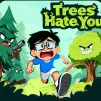 Trees Hate You Game Play Trees Hate You Game