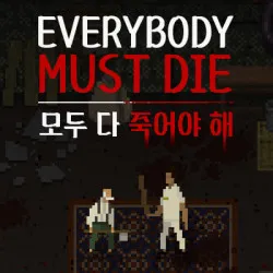 Everybody Must Die