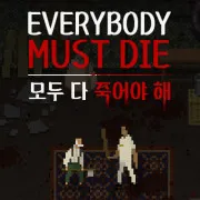 Play Everybody Must Die Game