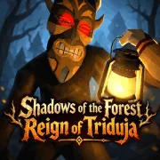 Play Shadows of the Forest: Reign of Triduja Game